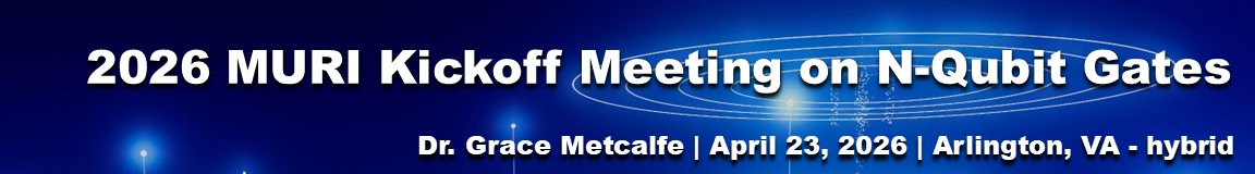 2026 MURI Kickoff Meeting on N-Qubit Gates event banner